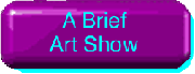 A Brief Art Show